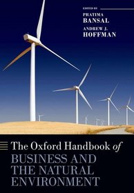 The Oxford Handbook of Business and the Natural Environment (Oxford Handbooks in Business and Management)