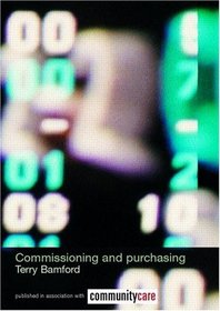 Commissioning and Purchasing (The Social Work Skills Series)