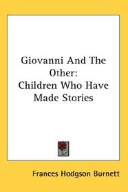Giovanni And The Other: Children Who Have Made Stories