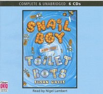 The Snail Boy and the Toilet Bots