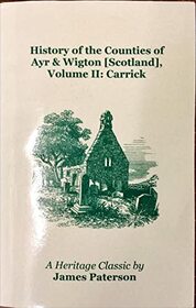 History of the Counties of Ayr & Wigton Scotland: Carrick