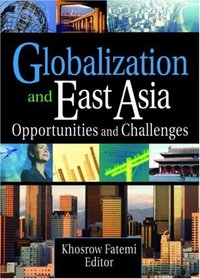 Globalization And East Asia: Opportunities And Challenges