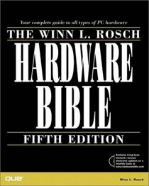 Winn L. Rosch Hardware Bible (5th Edition)
