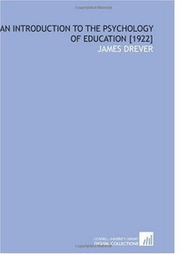 An Introduction to the Psychology of Education [1922]