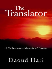 The Translator: A Tribesman's Memoir of Darfur (Thorndike Press Large Print Basic Series)