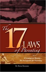 The 17 Laws of Parenting