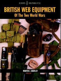 British Web Equipment of the Two World Wars (Europa Militaria)