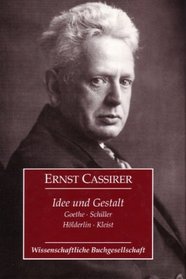 Idee und Gestalt: Goethe, Schiller, Hlderlin, Kleist