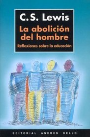 La Abolicion del Hombre (Spanish Edition)