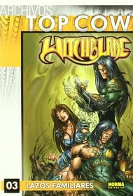 Archivos Top Cow Witchblade 3 Lazos familiares/ Top Files Cow Witchblade 3 Family Ties (Spanish Edition)