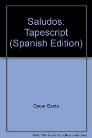 Saludos: Tapescript (Spanish Edition)