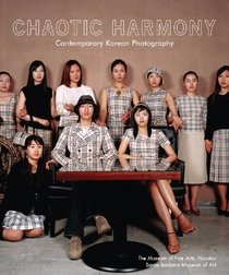 Chaotic Harmony: Contemporary Korean Photography (Museum of Fine Arts)