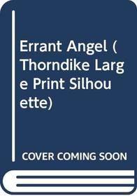 Errant Angel (Thorndike Large Print Silhouette)