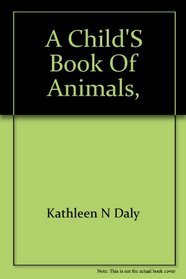 A child's book of animals,