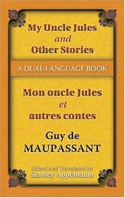 My Uncle Jules and Other Stories/Mon oncle Jules et autres contes: A Dual-Language Book