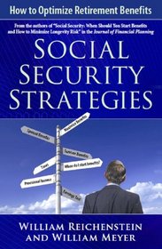 Social Security Strategies: How to Optimize Retirement Benefits