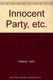 The Innocent Party: Four Short Plays.