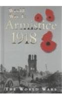 Armistice 1918 (The World Wars)