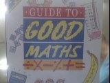 Guide to Good Mathematics: 
