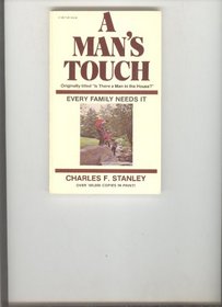 A Man's Touch : Every Family Needs It