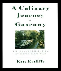 A Culinary Journey in Gascony: Recipes and Stories from My French Canal Boat