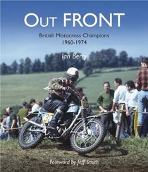 Out FRONT: British Motocross Champions 1960-1974