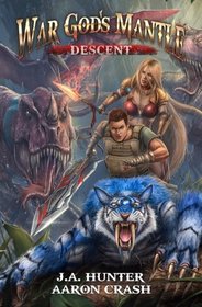 War God's Mantle: Descent: A LitRPG Adventure (The War God Saga) (Volume 2)