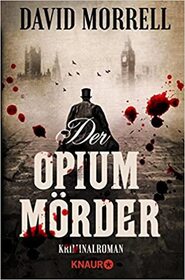 Der Opiummorder (Murder as a Fine Art) (Thomas De Quincey, Bk 1) (German Edition)