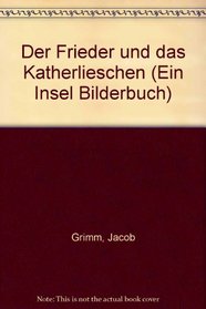 Der Frieder und das Katherlieschen (Ein Insel Bilderbuch) (German Edition)