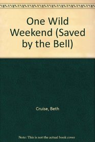 ONE WILD WEEKEND (SAVED BY THE BELL) #9 (Saved By the Bell)