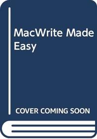 MacWrite Made Easier (CBS Computer Books)