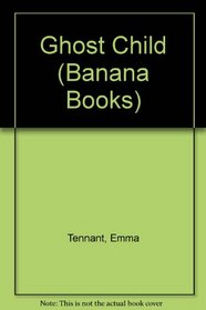 Ghost Child (Banana Books)