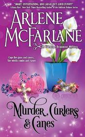 Murder, Curlers, and Canes: A Valentine Beaumont Mystery (The Murder, Curlers Series)