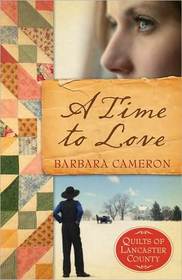 A Time to Love (Quilts of Lancaster County, Bk 1)