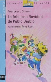 La fabulosa navidad de Pablo Diablo (El Barco De Vapor: Pablo Diablo/ the Steamboat: Horrid Henry) (Spanish Edition)