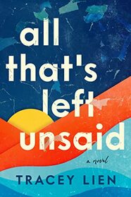 All That's Left Unsaid: A Novel