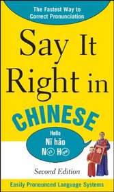 Say It Right In Chinese, 2nd Edition (Say It Right! Series)