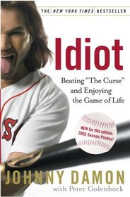 Idiot: Beating 'The Curse' and Enjoying the Game of Life