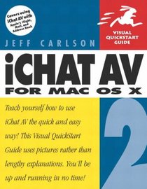 iChat AV 2 for Mac OS X (Visual QuickStart Guide)