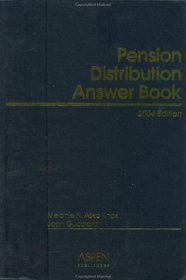 The Pension Distribution Answer Book 2004