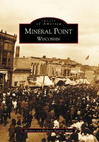 Mineral Point  Wisconsin  (WI)   (Images of America)