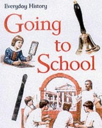 Going to School (Everyday History)