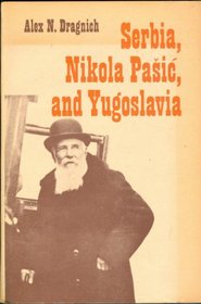 Serbia, Nikola Pasic, and Yugoslavia