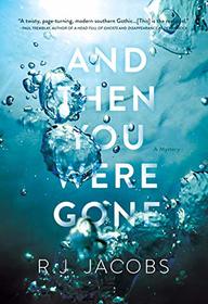 And Then You Were Gone: A Novel