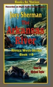 The Arkansas River (Rivers West Series Book 8)
