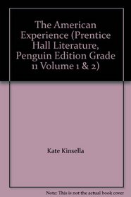 The American Experience (Prentice Hall Literature, Penguin Edition Grade 11 Volume 1 & 2)