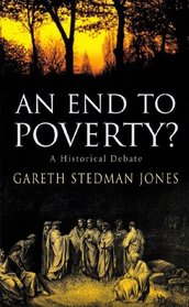 An End to Poverty?: A Historical Debate