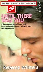 Until There Was You (Harlequin Superromance, No 783)