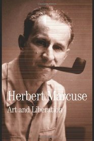 Art and Liberation: Collected Papers of Herbert Marcuse, Volume 4 (Herbert Marcuse: Collected Papers) (v. 4)