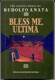 Bless Me, Ultima (Special Illustrated Edition)